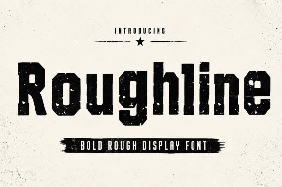 Roughline: A Display Font with Authentic Grit